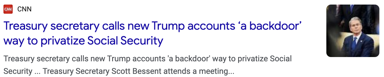 CNN: Tresury Secretary calls new Trump accounts 'a backdoor' way to privatize Social Security